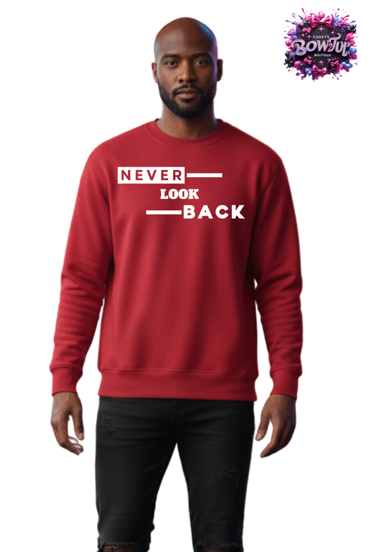 Men Never look back sweatshirt