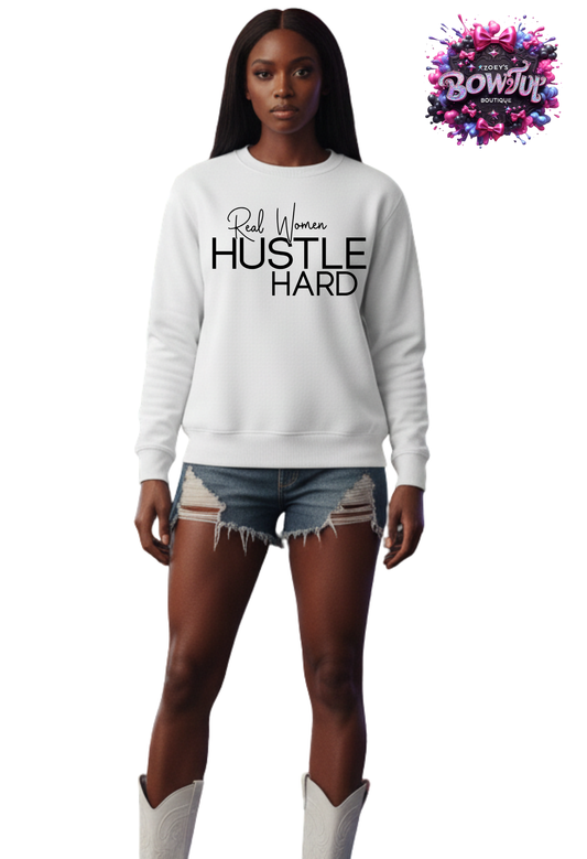 Women Real women hustle hard