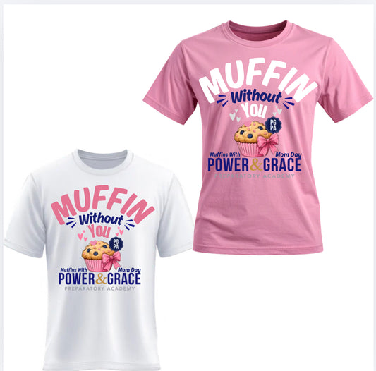 Power and Grace Muffins with Mom keepsake shirts