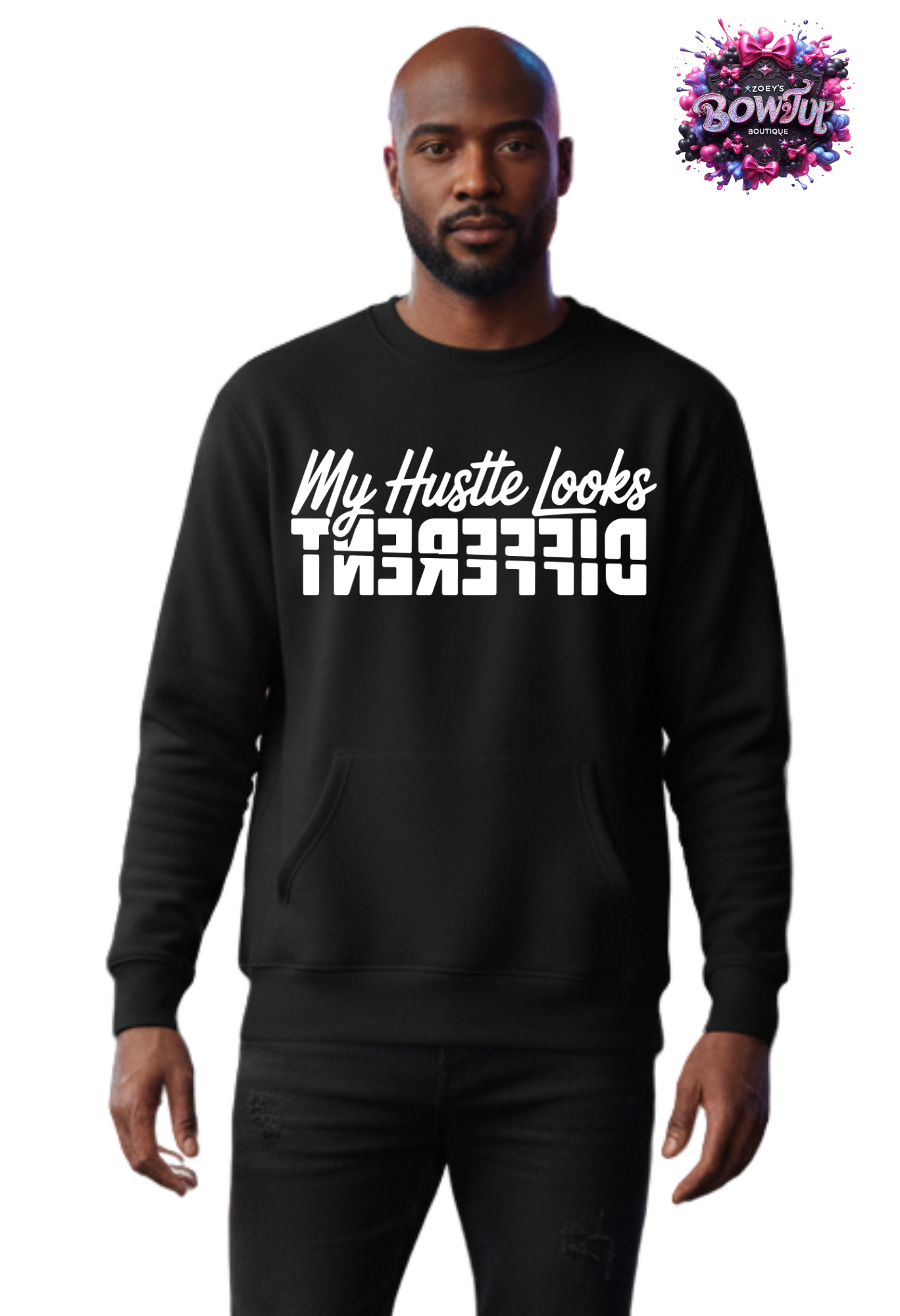 Men my hustle look different sweatshirt